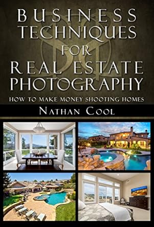 Unlock Your Potential: A Comprehensive Review of ‘Business Techniques for Real Estate Photography: How to Make Money Shooting Homes from Amazon’