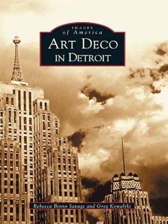 Discover the Glamour of the Past: A Captivating Review of Art Deco in Detroit (Images of America)