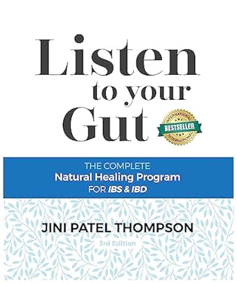 Transform Your Digestive Health: A Comprehensive Review of ‘Listen To Your Gut: The Complete Natural Healing Program for IBS & IBD’