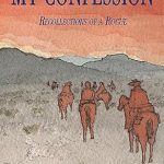 Unveiling the Truth: A Captivating Review of My Confession: Recollections of a Rogue