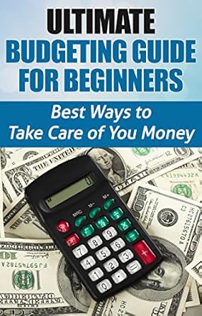 Unlock Financial Freedom: A Comprehensive Review of the Ultimate Budgeting Guide for Beginners: The Best Ways to Take Care of Your Money (Money, Budgeting, Beginners Book 1)