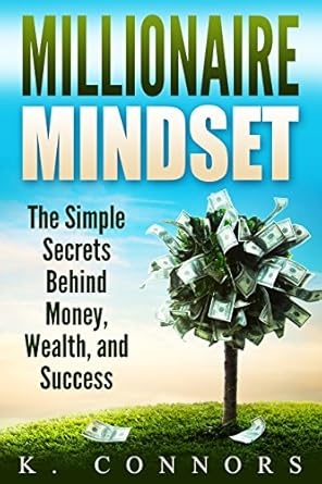 Unlocking Wealth: A Comprehensive Review of ‘Millionaire Mindset: The Simple Secrets Behind Money, Wealth, and Success’