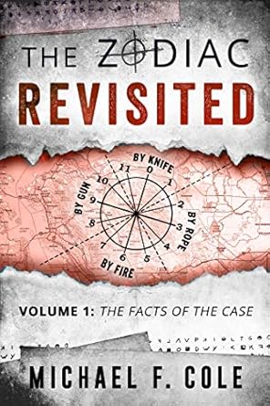 Uncovering the Truth: A Comprehensive Review of The Zodiac Revisited, Volume 1: The Facts of the Case