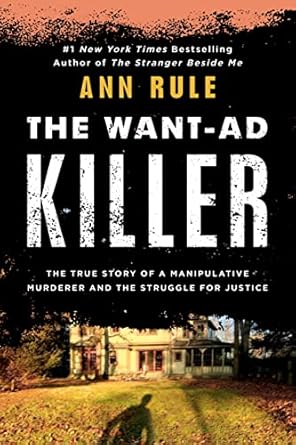 An Unforgettable True Crime Journey: The Want-Ad Killer (True Crime) – A Gripping Review