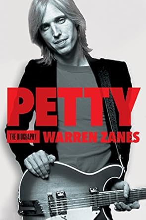 Uncover the Untold Stories in ‘Petty: The Biography’ – A Must-Read for Every Tom Petty Fan!