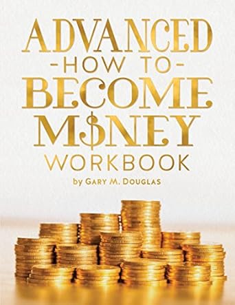 Unlock Your Financial Potential: A Comprehensive Review of the Advanced How To Become Money Workbook