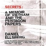 Unveiling Hidden Truths: A Compelling Review of ‘Secrets: A Memoir of Vietnam and the Pentagon Papers’