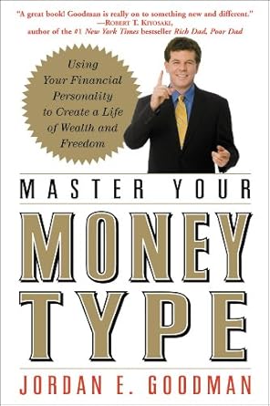 Unlock Financial Success: A Comprehensive Review of ‘Master Your Money Type: Using Your Financial Personality to Create a Life of Wealth and Freedom’