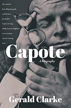 An Insightful Exploration of Genius and Heartbreak: Capote: A Biography