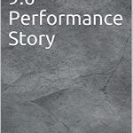 Unlocking Database Efficiency: A Comprehensive Review of PostgreSQL 9.6 Performance Story (DBMS Performance Story Book 1) Unlocking Database Efficiency: A Comprehensive Review of PostgreSQL 9.6 Performance Story (DBMS Performance Story Book 1)