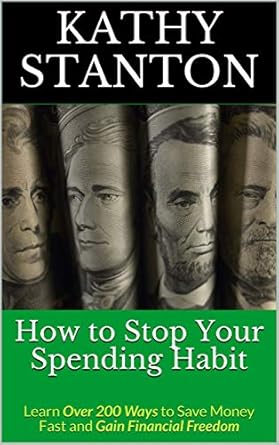 Unlock Financial Freedom: A Comprehensive Review of ‘How to Stop Your Spending Habit: Learn Over 200 Ways to Save Money Fast’