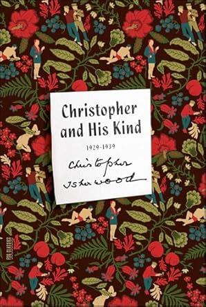 An Insightful Journey Through Identity: Christopher and His Kind: 1929–1939 (FSG Classics) – A Captivating Review