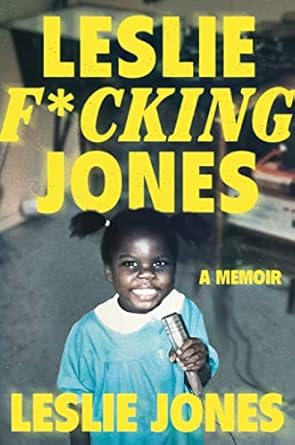 Unfiltered Laughter and Raw Truths: A Review of Leslie F*cking Jones