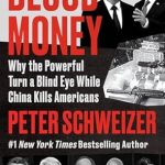 Uncover the Shocking Truth in ‘Blood Money: Why the Powerful Turn a Blind Eye While China Kills Americans’ – A Must-Read for Every Concerned Citizen
