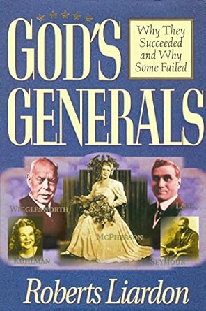 Discover the Inspiring Journeys of Faith: A Review of God’s Generals: Why They Succeeded and Why Some Failed (Spiritual Biographies of Smith Wigglesworth, Aimee Semple McPherson, William J. Seymour, Kathryn Kuhlman, and More)