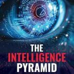 Unlock Cybersecurity Success: A Must-Read Review of The Intelligence Pyramid: A Comprehensive Guide to Building and Maturing Cyber Intelligence Teams