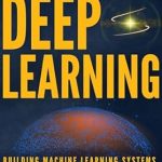 An Essential Guide to Modern AI: Understanding Deep Learning: Building Machine Learning Systems with PyTorch and TensorFlow: From Neural Networks (CNN, DNN, GNN, RNN, ANN, LSTM, GAN) to Natural Language Processing (NLP) An Essential Guide to Modern AI: Understanding Deep Learning: Building Machine Learning Systems with PyTorch and TensorFlow: From Neural Networks (CNN, DNN, GNN, RNN, ANN, LSTM, GAN) to Natural Language Processing (NLP)