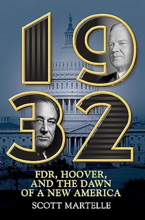 Discover the Transformative Era of American Politics in Our Review of ‘1932: FDR, Hoover, and the Dawn of a New America’