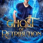 Unveiling the Thrills: A Captivating Review of Ghost of Retribution (Medium Trouble Book 4)