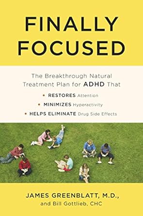 Discover How ‘Finally Focused: The Breakthrough Natural Treatment Plan for ADHD That Restores Attention, Minimizes Hyperactivity, and Helps Eliminate Drug Side Effects’ Transformed Lives – A Comprehensive Review