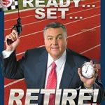 Unlock Your Financial Future: A Comprehensive Review of ‘Ready… Set… Retire!: Financial Strategies for the Rest of Your Life’