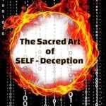 Unraveling Truth: A Deep Dive into The Sacred Art of Self-Deception: Spiritual Nonsense from Amazon