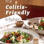 Discover Delicious Relief: A Review of The Colitis-Friendly Kitchen: Simple Recipes for Happy, Healthy Stomachs