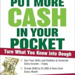 Unlock Financial Freedom: A Review of ‘Put More Cash in Your Pocket: Turn What You Know into Dough’