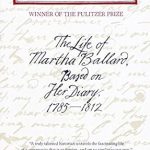 Discover the Remarkable Journey of a Pioneer Woman: A Review of A Midwife’s Tale: The Life of Martha Ballard, Based on Her Diary, 1785-1812 (Pulitzer Prize Winner)