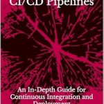 Unlock the Secrets of Streamlined Development: A Comprehensive Review of ‘Advanced GitLab CI/CD Pipelines: An In-Depth Guide for Continuous Integration and Deployment’ Unlock the Secrets of Streamlined Development: A Comprehensive Review of ‘Advanced GitLab CI/CD Pipelines: An In-Depth Guide for Continuous Integration and Deployment’