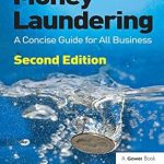 Unlocking Financial Integrity: A Comprehensive Review of ‘Money Laundering: A Concise Guide for All Business’