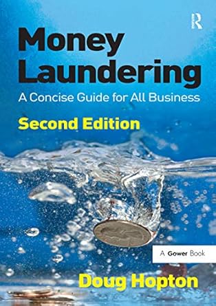 Unlocking Financial Integrity: A Comprehensive Review of ‘Money Laundering: A Concise Guide for All Business’