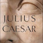 Uncover the Secrets of Power and Betrayal: A Must-Read Review of Julius Caesar (Gift for History Buffs)