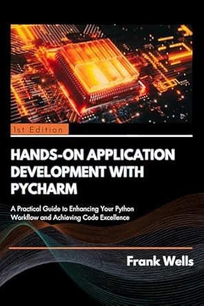 Unlock Your Python Potential: A Comprehensive Review of ‘Hands-on Application Development with PyCharm: A Practical Guide to Enhancing Your Python Workflow and Achieving Code Excellence’