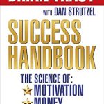 Unlock Your Potential with Brian Tracy’s Success Handbook Box Set: The Science of Motivation, Money and Influence – A Comprehensive Review