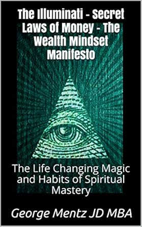 Unlock Your Financial Potential: A Transformative Review of The Illuminati Secret Laws of Money – The Wealth Mindset Manifesto: The Life Changing Magic and Habits of Spiritual Mastery (First)