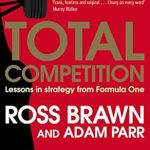 Unlock Winning Strategies with ‘Total Competition: Lessons in Strategy from Formula One’ – A Must-Read Review for Aspiring Leaders Unlock Winning Strategies with ‘Total Competition: Lessons in Strategy from Formula One’ – A Must-Read Review for Aspiring Leaders