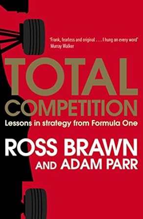 Unlock Winning Strategies with ‘Total Competition: Lessons in Strategy from Formula One’ – A Must-Read Review for Aspiring Leaders