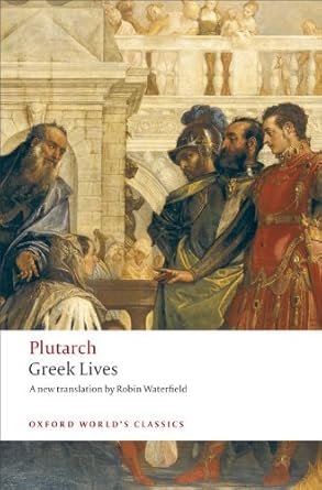 Discover the Timeless Wisdom of the Ancients: A Review of Greek Lives (Oxford World’s Classics) 1st Reissue Edition
