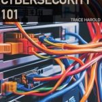 Unlocking Cyber Safety: A Comprehensive Review of ‘Cybersecurity 101: The Foundations of Cybersecurity (CyberSecurity: The Complete Beginners Course Book 1)’ for Aspiring Tech Defenders Unlocking Cyber Safety: A Comprehensive Review of ‘Cybersecurity 101: The Foundations of Cybersecurity (CyberSecurity: The Complete Beginners Course Book 1)’ for Aspiring Tech Defenders