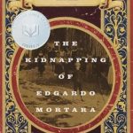 An Unforgettable Historical Journey: The Kidnapping of Edgardo Mortara An Unforgettable Historical Journey: The Kidnapping of Edgardo Mortara