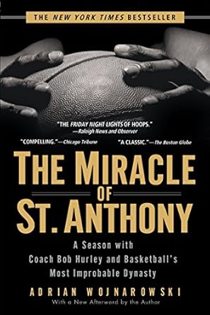 An Inspiring Journey Through High School Basketball: The Miracle of St. Anthony: A Season with Coach Bob Hurley and Basketball’s Most Improbable Dynasty