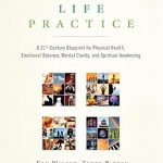 Transform Your Life: A Comprehensive Review of Integral Life Practice: A 21st-Century Blueprint for Physical Health, Emotional Balance, Mental Clarity, and Spiritual Awakening