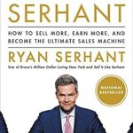 Discover the Secrets to Sales Success in Our Engaging Review of ‘Sell It Like Serhant: How to Sell More, Earn More, and Become the Ultimate Sales Machine’