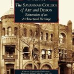 Discover the Untold Story of Architectural Resilience: The Savannah College of Art and Design: Restoration of an Architectural Heritage (Images of America) Review Discover the Untold Story of Architectural Resilience: The Savannah College of Art and Design: Restoration of an Architectural Heritage (Images of America) Review