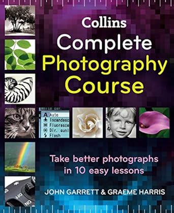 Unlock Your Photography Potential: A Comprehensive Review of Collins Complete Photography Course