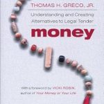 Transform Your Financial Perspective: A Comprehensive Review of ‘Money: Understanding and Creating Alternatives to Legal Tender’