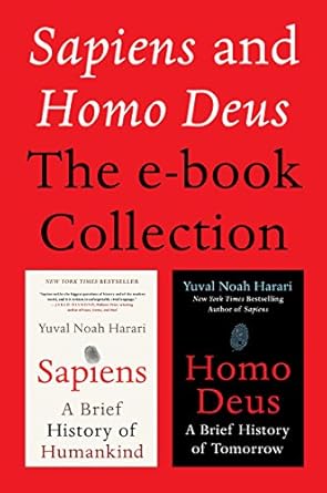 Must-Read Insight: Sapiens and Homo Deus: The E-book Collection – A Brief History of Humankind and A Brief History of Tomorrow
