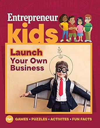 Unlock Your Child’s Potential with a Must-Read Guide: Entrepreneur Kids: Launch Your Own Business from Amazon