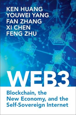 Unlocking the Future: A Comprehensive Review of ‘Web3: Blockchain, the New Economy, and the Self-Sovereign Internet’
